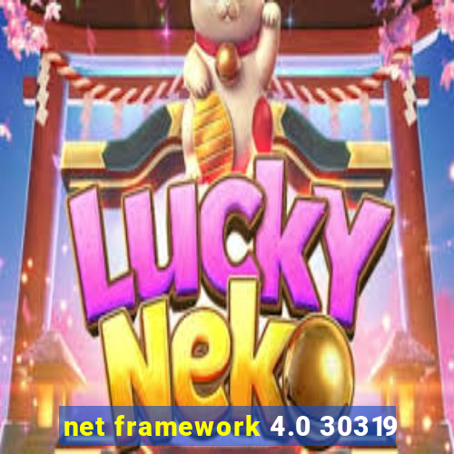 net framework 4.0 30319